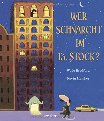 Wer schnarcht im 13. Stock? von Wade Bradford